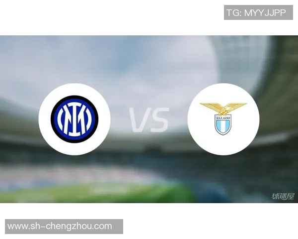 2014年国米与拉齐奥激战回顾球迷心中的经典对决再现辉煌时刻